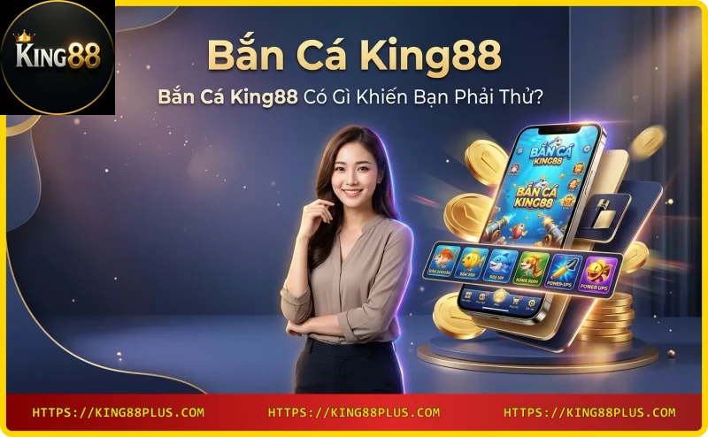 game-ban-ca-king88-voi-do-hoa-3d-song-dong-va-ca-day-mau-sac Game bắn cá King88 với đồ họa 3D sống động và cá đầy màu sắc
