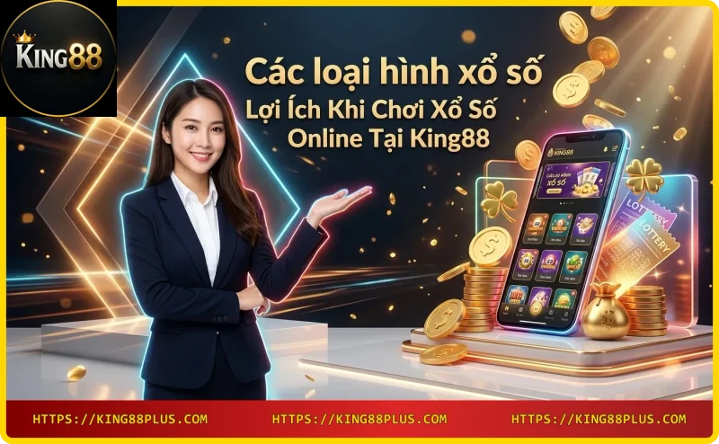 loi-ich-choi-xo-so-online-tai-king88-tien-loi-uu-dai-nhanh-chong Lợi ích chơi xổ số online tại King88: tiện lợi, ưu đãi, nhanh chóng